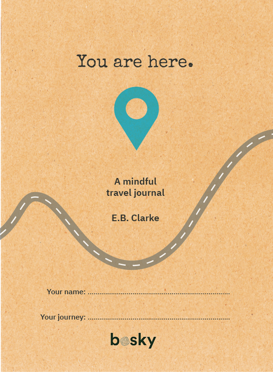 You are here. A mindful travel journal by Emma Clarke
