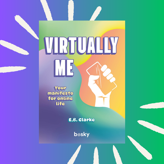 Virtually Me: Your manifesto for online life (Publishing in 2025 - PREORDER NOW)