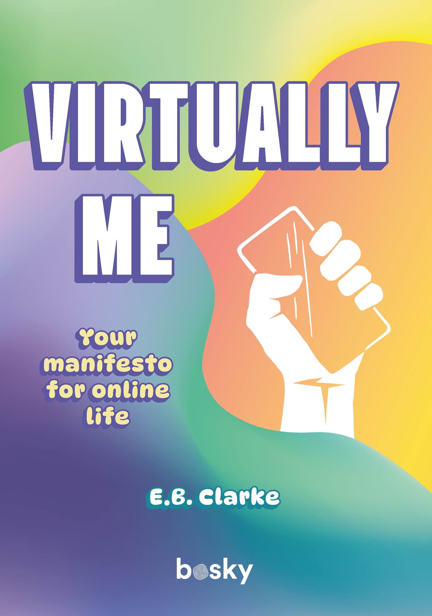 Virtually Me: Your manifesto for online life (Publishing in 2025 - PREORDER NOW)