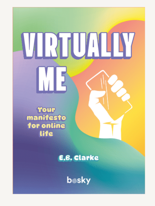 Virtually Me: Your manifesto for online life (Publishing in 2025 - PREORDER NOW)